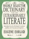 The Highly Selective Dictionary for the Extraordinarily Literate